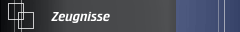 Zeugnisse